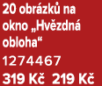 20 obr zk na okno „Hv zdn  obloha“ 1274467 319 K  219 K 