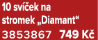 10 sv ek na stromek „Diamant“ 3853867 749 K 