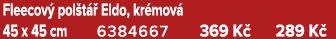 Fleecov pol t   Eldo, kr mov  45 x 45 cm 6384667 369 K  289 K 