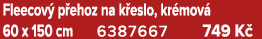 Fleecov p ehoz na k eslo, kr mov  60 x 150 cm 6387667 749 K 