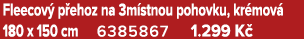 Fleecov p ehoz na 3m stnou pohovku, kr mov  180 x 150 cm 6385867 1.299 K 