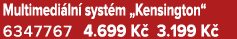 Multimedi ln syst m „Kensington“ 6347767 4.699 K  3.199 K 