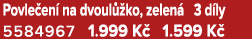Povle en na dvoul  ko, zelen  3 d ly 5584967 1.999 K  1.599 K 