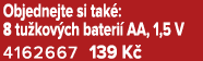 Objednejte si tak : 8 tu kov ch bateri AA, 1,5 V 4162667 139 K 