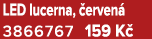LED lucerna, erven  3866767 159 K 