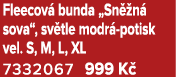 Fleecov bunda „Sn  n  sova“, sv tle modr  potisk vel. S, M, L, XL 7332067 999 K 