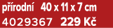 p rodn  40 x 11 x 7 cm 4029367 229 K 