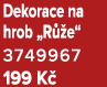 Dekorace na hrob „R e“ 3749967 199 K 