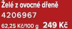  el z ovocn  d en  4206967 62,25 K /100 g 249 K 