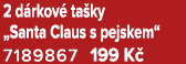 2 d rkov ta ky „Santa Claus s pejskem“ 7189867 199 K 