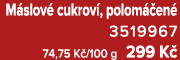 M slov cukrov , polom  en  3519967 74,75 K /100 g 299 K 