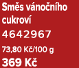 Sm s v no n ho cukrov 4642967 73,80 K /100 g 369 K 
