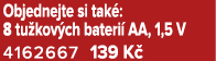Objednejte si tak : 8 tu kov ch bateri AA, 1,5 V 4162667 139 K 