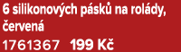 6 silikonov ch p sk na rol dy,  erven  1761367 199 K 