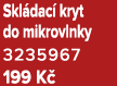 Skl dac kryt do mikrovlnky 3235967 199 K 