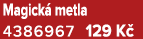 Magick metla 4386967 129 K 