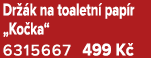 Dr k na toaletn  pap r „Ko ka“ 6315667 499 K 