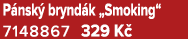 P nsk brynd k „Smoking“ 7148867 329 K 