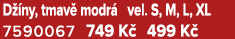 D ny, tmav  modr  vel. S, M, L, XL 7590067 749 K  499 K  