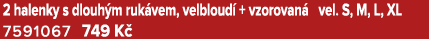 2 halenky s dlouh m ruk vem, velbloud + vzorovan  vel. S, M, L, XL 7591067 749 K 
