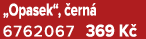 „Opasek“, ern  6762067 369 K 