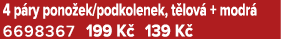 4 p ry pono ek/podkolenek, t lov + modr  6698367 199 K  139 K 