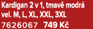 Kardigan 2 v 1, tmav modr  vel. M, L, XL, XXL, 3XL 7626067 749 K 