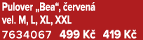 Pulover „Bea“, erven  vel. M, L, XL, XXL 7634067 499 K  419 K 