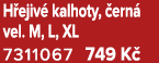 H ejiv kalhoty,  ern  vel. M, L, XL 7311067 749 K 