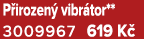 P irozen vibr tor** 3009967 619 K 