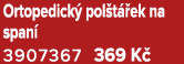 Ortopedick pol t  ek na span  3907367 369 K 