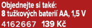Objednejte si tak : 8 tu kov ch bateri AA, 1,5 V 4162667 139 K 