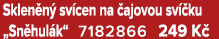 Sklen n sv cen na  ajovou sv  ku „Sn hul k“ 7182866 249 K 