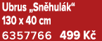 Ubrus „Sn hul k“ 130 x 40 cm 6357766 499 K 