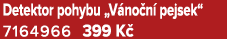 Detektor pohybu „V no n pejsek“ 7164966 399 K 