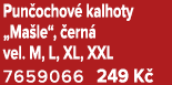 Pun ochov kalhoty „Ma le“,  ern  vel. M, L, XL, XXL 7659066 249 K  
