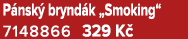 P nsk brynd k „Smoking“ 7148866 329 K 