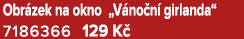 Obr zek na okno „V no n girlanda“ 7186366 129 K 