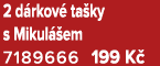 2 d rkov ta ky s Mikul  em 7189666 199 K 