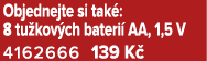 Objednejte si tak : 8 tu kov ch bateri AA, 1,5 V 4162666 139 K 
