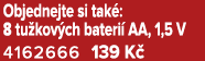 Objednejte si tak : 8 tu kov ch bateri AA, 1,5 V 4162666 139 K 