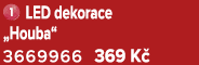 ￼ LED dekorace „Houba“ 3669966 369 K 