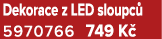 Dekorace z LED sloupc 5970766 749 K 