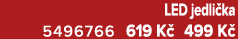 LED jedli ka 5496766 619 K 499 K 