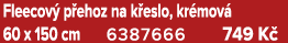 Fleecov p ehoz na k eslo, kr mov  60 x 150 cm 6387666 749 K 