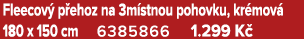 Fleecov p ehoz na 3m stnou pohovku, kr mov  180 x 150 cm 6385866 1.299 K 