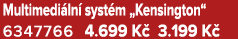 Multimedi ln syst m „Kensington“ 6347766 4.699 K  3.199 K 
