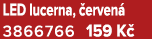 LED lucerna, erven  3866766 159 K 