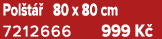Pol t  80 x 80 cm 7212666 999 K 