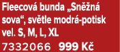 Fleecov bunda „Sn  n  sova“, sv tle modr  potisk vel. S, M, L, XL 7332066 999 K 